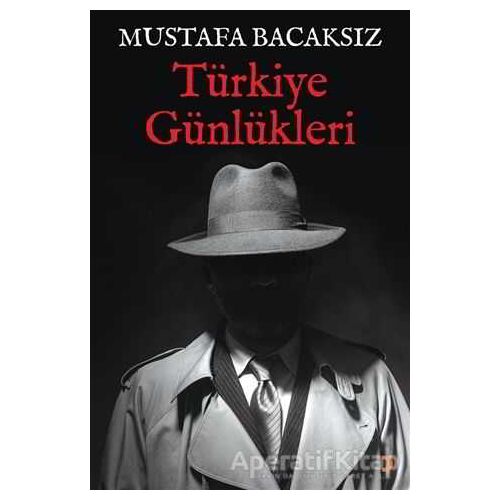 Türkiye Günlükleri - Mustafa Bacaksız - Cinius Yayınları