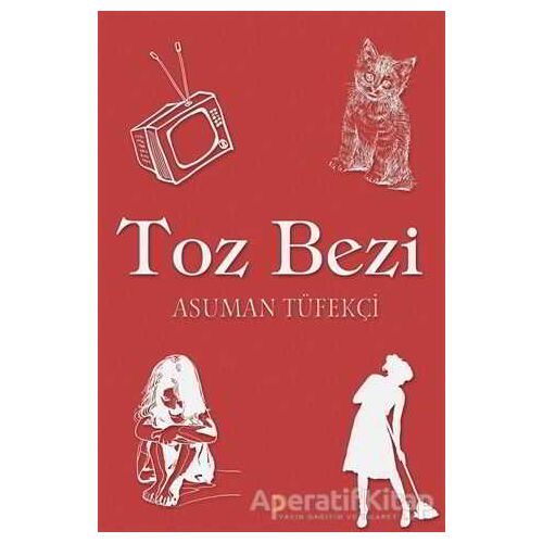 Toz Bezi - Asuman Tüfekçi - Cinius Yayınları