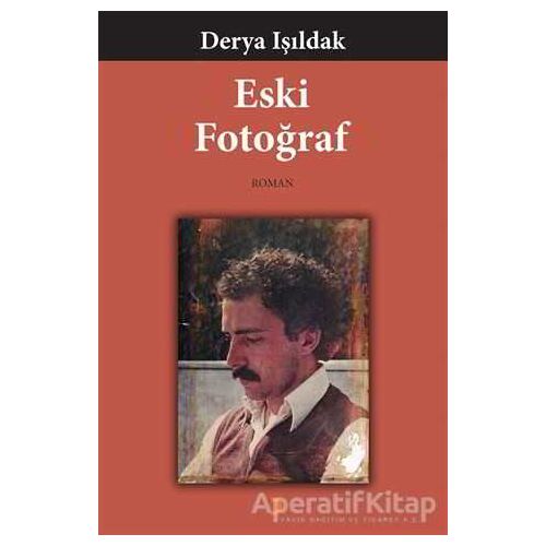 Eski Fotoğraf - Derya Işıldak - Cinius Yayınları