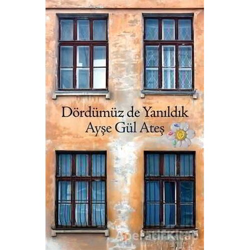 Dördümüz de Yanıldık - Ayşegül Ateş - Cinius Yayınları