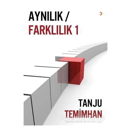 Aynılık / Farklılık 1 - Tanju Temimhan - Cinius Yayınları