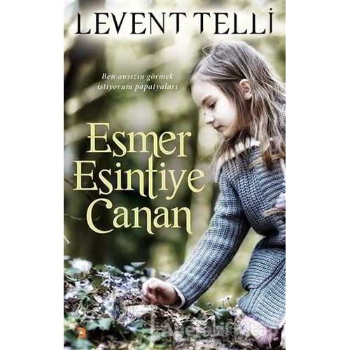 Esmer Esintiye Canan - Levent Telli - Cinius Yayınları