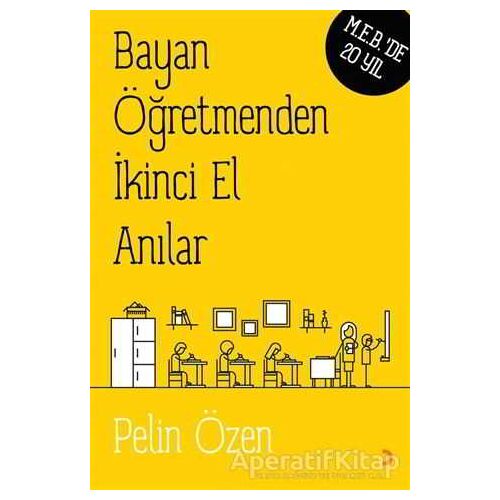 Bayan Öğretmenden İkinci El Anılar - Pelin Özen - Cinius Yayınları