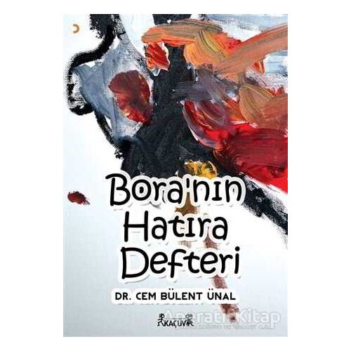 Bora’nın Hatıra Defteri - Cem Bülent Ünal - Cinius Yayınları