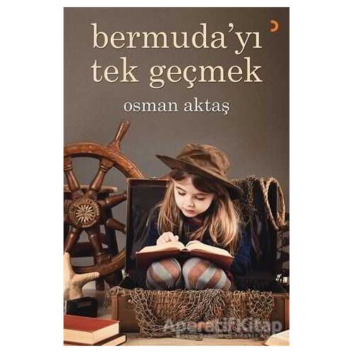 Bermudayı Tek Geçmek - Osman Aktaş - Cinius Yayınları