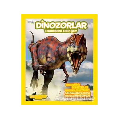 Dinozorlar Hakkında Her Şey - Paul Sereno - Beta Kids
