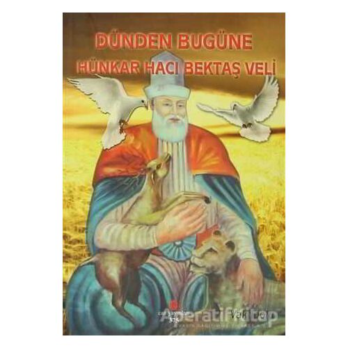 Dünden Bugüne Hünkar Hacı Bektaş Veli - Kolektif - Can Yayınları (Ali Adil Atalay)