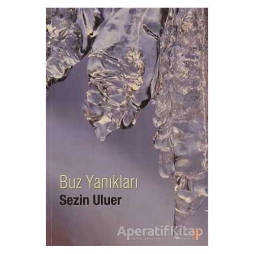 Buz Yanıkları - Sezin Uluer - Cinius Yayınları