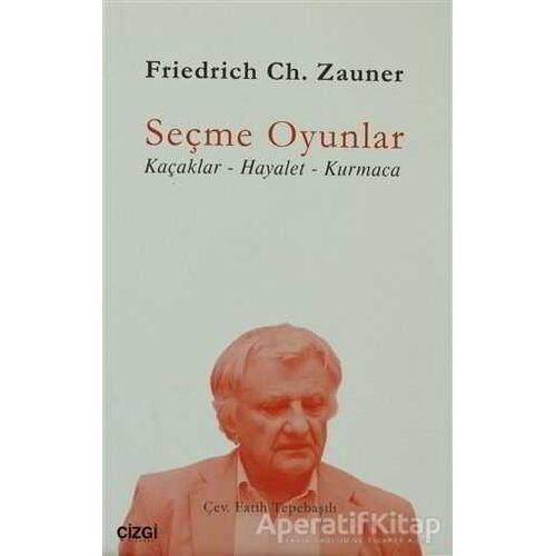 Seçme Oyunlar - Friedrich Ch. Zauner - Çizgi Kitabevi Yayınları