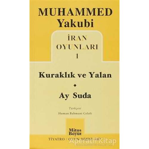İran Oyunları 1: Kuraklık ve Yalan - Ay Suda - Muhammed Yakubi - Mitos Boyut Yayınları
