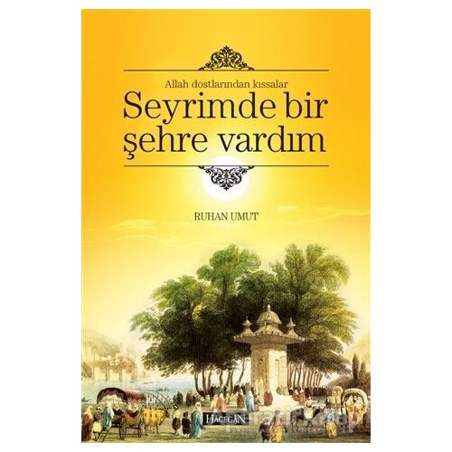 Seyrimde Bir Şehre Vardım - Ruhan Umut - Hacegan Yayıncılık