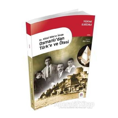 Osmanlıdan Türke ve Ötesi - Nükhet Kardam - DBY Yayınları