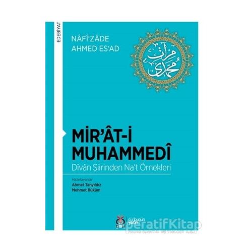 Mir’at-i Muhammedi - Divan Şiirinden Na‘t Örnekleri - Nâfî‘zâde Ahmed Es‘ad - DBY Yayınları