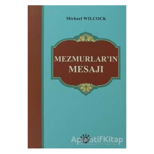 Mezmurlar’ın Mesajı - Michael Wilcock - Haberci Basın Yayın