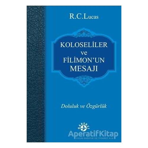Koloseliler ve Filimon’un Mesajı - R.C.Lucas - Haberci Basın Yayın