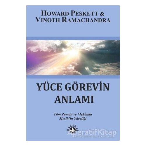 Yüce Görevin Anlamı - Vinoth Ramachandra - Haberci Basın Yayın