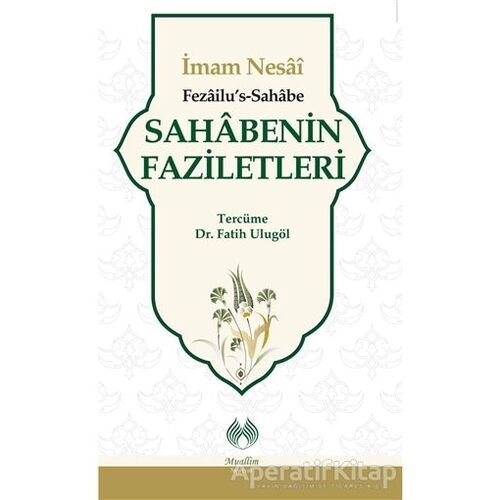 Sahabenin Faziletleri - İmam Nesai - Muallim Neşriyat
