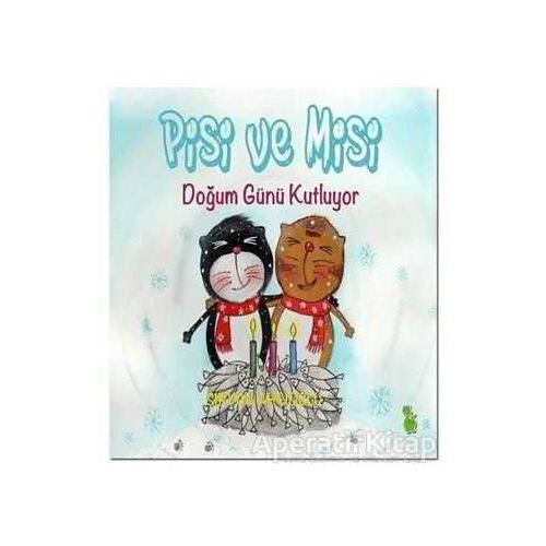 Pisi ve Misi Doğum Günü Kutluyor - Şirvan Ahçıoğlu - Yeşil Dinozor