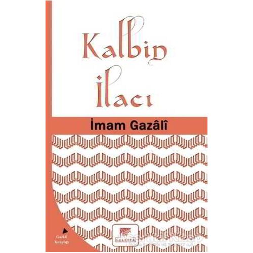 Kalbin İlacı - İmam-ı Gazali - Gelenek Yayıncılık