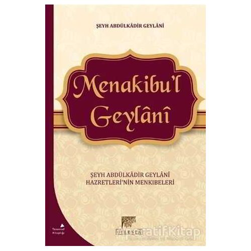 Menakibu’l Geylani - Abdülkadir Geylani - Gelenek Yayıncılık