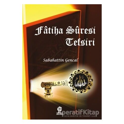 Fatiha Suresi Tefsiri - Sabahattin Gencal - Gonca Yayınevi