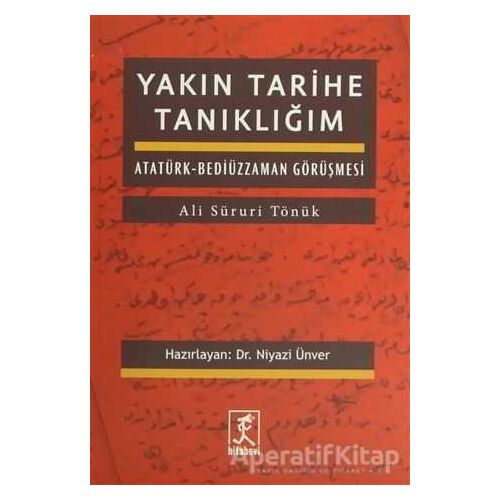 Yakın Tarihe Tanıklığım - Ali Süruri Tönük - Hitabevi Yayınları