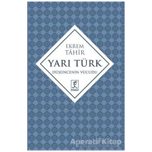 Yarı Türk - Ekrem Tahir - Hitabevi Yayınları