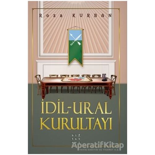 İdil Ural Kurultayı - Roza Kurban - Hitabevi Yayınları
