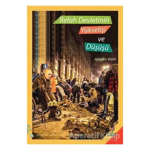 Refah Devletinin Yükselişi ve Düşüşü - Asbjorn Wahl - h2o Kitap