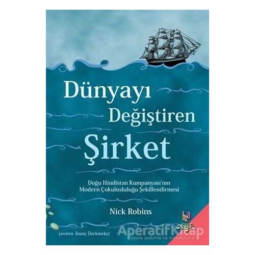 Dünyayı Değiştiren Şirket - Nick Robins - h2o Kitap