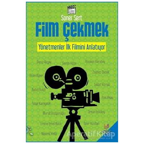 Film Çekmek - Soner Sert - h2o Kitap