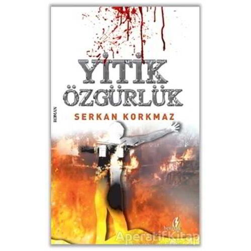 Yitik Özgürlük - Serkan Korkmaz - Bengisu Yayınları