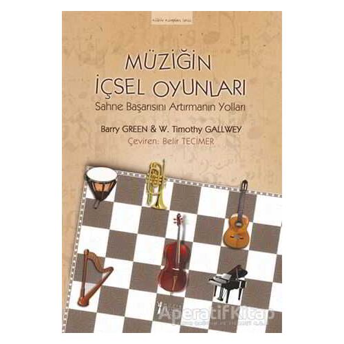 Müziğin İçsel Oyunları - W. Timothy Gallwey - Müzik Eğitimi Yayınları