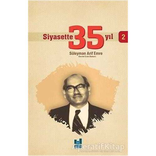 Siyasette 35 Yıl - 2 - Süleyman Arif Emre - Mgv Yayınları