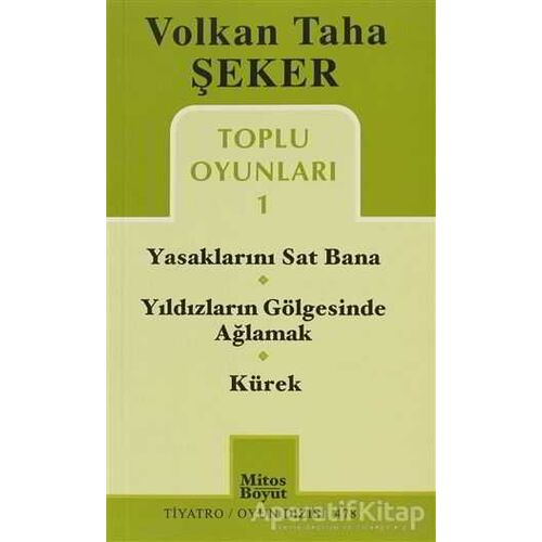 Toplu Oyunları 1 / Yasaklarını Sat Bana / Yıldızların Gölgesinde Ağlamak / Kürek