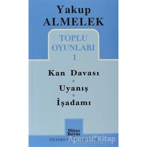 Toplu Oyunları 1 - Kan Davası, Uyanış, İşadamı - Yakup Almelek - Mitos Boyut Yayınları