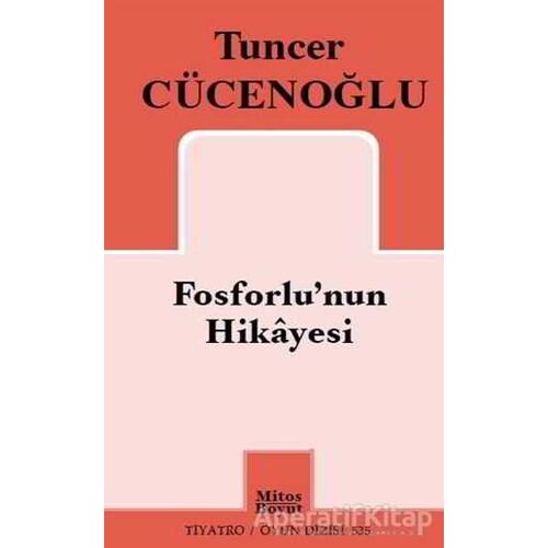 Fosforlunun Hikayesi - Tuncer Cücenoğlu - Mitos Boyut Yayınları