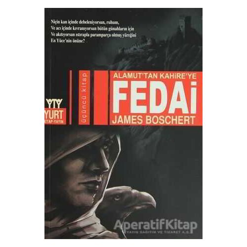 Alamut’tan Kahire’ye Fedai - James Boschert - Yurt Kitap Yayın