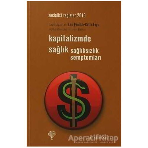 Kapitalizmde Sağlık Sağlıksızlık Semptomları - Leo Panitch - Yordam Kitap