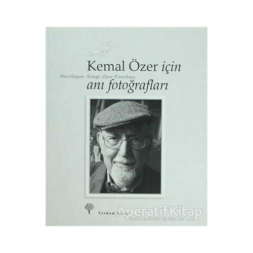 Kemal Özer İçin Anı Fotoğrafları - Simge Özer Pınarbaşı - Yordam Kitap