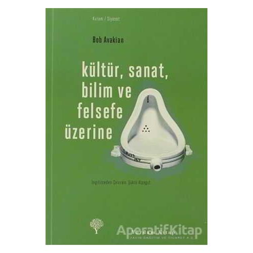 Kültür, Sanat, Bilim ve Felsefe Üzerine - Bob Avakian - Yordam Kitap
