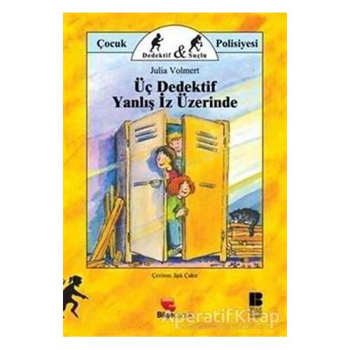 Üç Dedektif Yanlış İz Üzerinde - Julia Volmert - Bilge Kültür Sanat