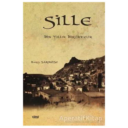 Sille - Barış Sarıköse - Çizgi Kitabevi Yayınları
