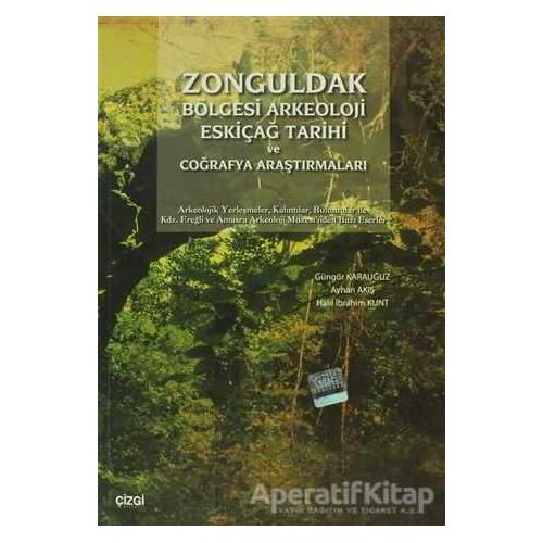 Zonguldak Bölgesi Arkeoloji Eskiçağ Tarihi ve Coğrafya Araştırmaları