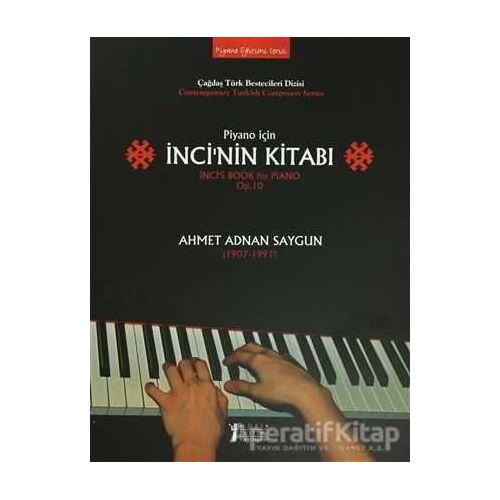 Piyano İçin İnci’nin Kitabı / İnci’s Book - Ahmet Adnan Saygun - Müzik Eğitimi Yayınları