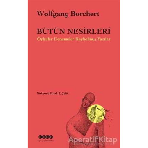 Bütün Nesirleri - Wolfgang Borchert - Hece Yayınları