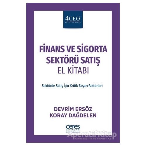 Finans ve Sigorta Sektörü Satış El Kitabı - Devrim Ersöz - Ceres Yayınları