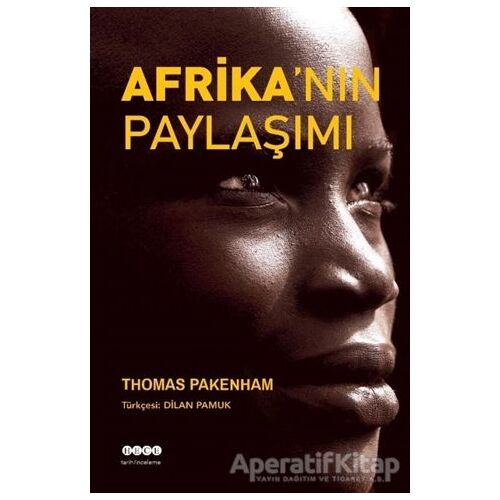Afrikanın Paylaşımı - Thomas Pakenham - Hece Yayınları