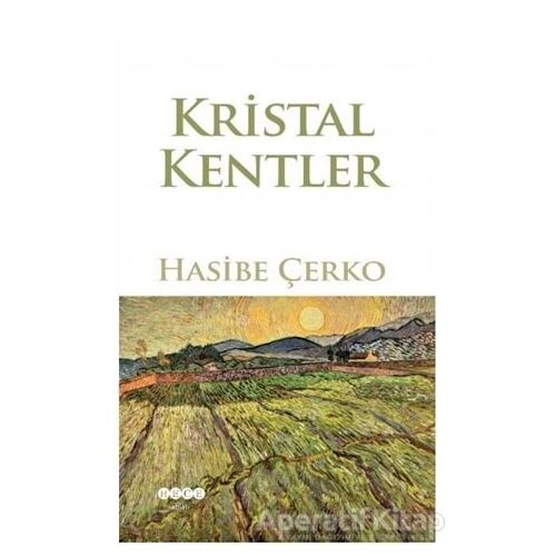 Kristal Kentler - Hasibe Çerko - Hece Yayınları