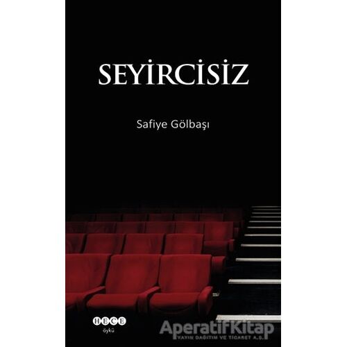 Seyircisiz - Safiye Gölbaşı - Hece Yayınları